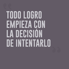 Mensaje motivador para empezar a intentarlo